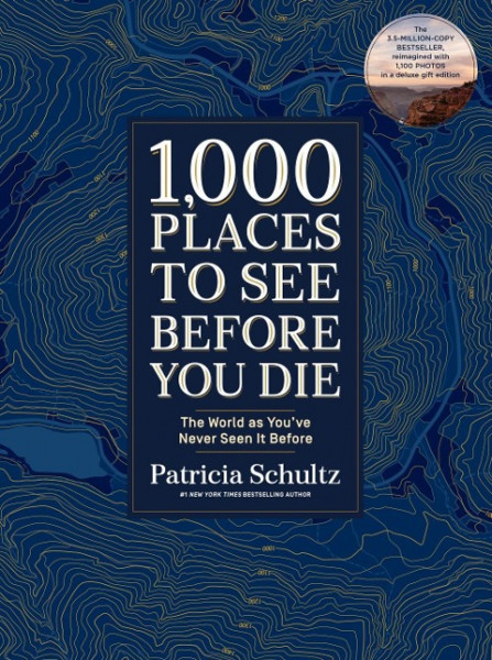 1,000 Places to See Before You Di. Deluxe Gift Edition