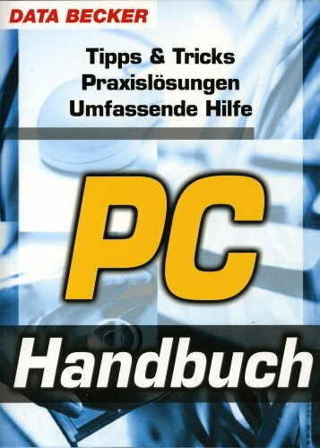 Das große PC Handbuch für Windows 98/SE/ME Tipps und Tricks, Praxislösungen, Umfassende Hilfe