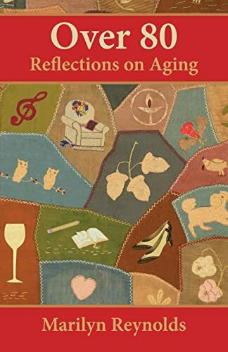 Over 80: Reflections on Aging