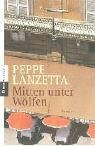 Mitten unter Wölfen: Ein Roman aus Neapel