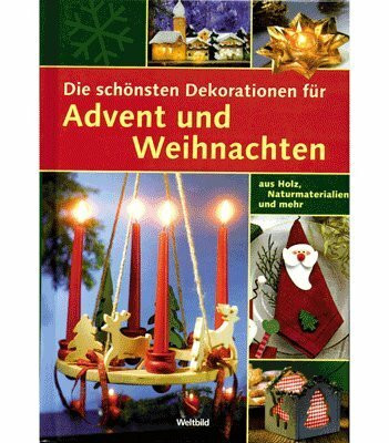 Die schönsten Dekorationen für Advent und Weihnachten, aus holz Naturmaterialien und mehr.