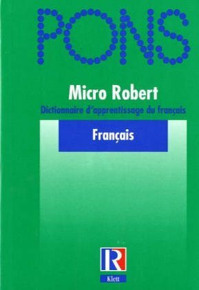 Micro-Robert. Dictionnaire du français primordial