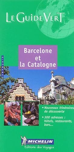 Barcelone et la Catalogne (Michelin Green Guides (English Language)) Barcelone et la Catalogne (Michelin Green Guides (English Language))