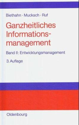 Ganzheitliches Informationsmanagement: Daten- und Entwicklungsmanagement