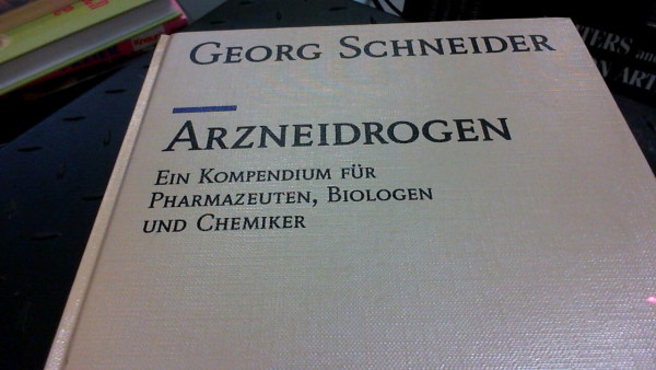 Arzneidrogen: Ein Kompendium für Pharmazeuten, Biologen und Chemiker