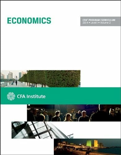 CFA Level I 2013, Volume 2: Economics CFA Level I 2013, Volume 2: Economics
