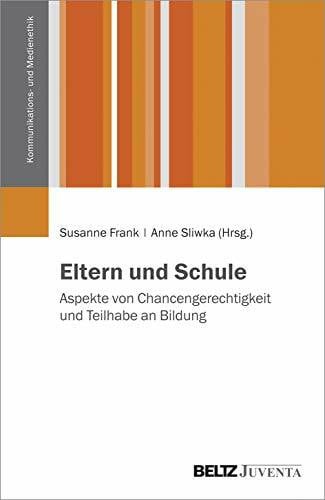 Eltern und Schule: Aspekte von Chancengerechtigkeit und Teilhabe an Bildung