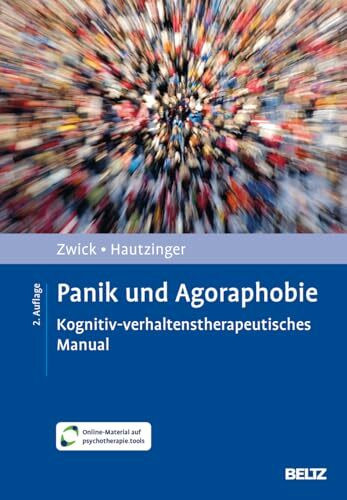 Panik und Agoraphobie: Kognitiv-verhaltenstherapeutisches Manual. Mit Online-Material