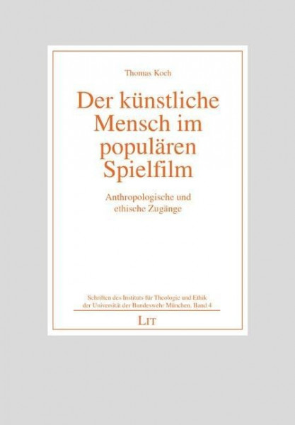 Der künstliche Mensch im populären Spielfilm