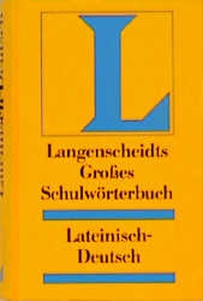 Langenscheidt Grosse Schulwörterbücher: Langenscheidts Großes Schulwörterbuch, Lateinisch-Deutsch