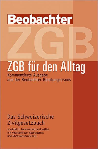 ZGB für den Alltag: Kommentierte Ausgabe aus der Beobachter-Beratungspraxis