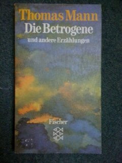 Die Betrogene und andere Erzählungen: 1940-1953