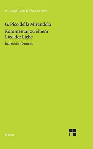 Kommentar zu einem Lied der Liebe: Zweisprachige Ausgabe: Italienisch-Deutsch (Philosophische Bibliothek)