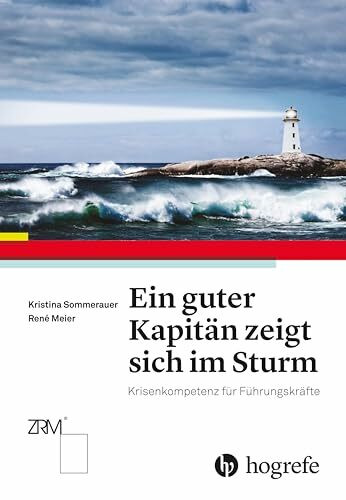 Ein guter Kapitän zeigt sich im Sturm: Krisenkompetenz für Führungskräfte