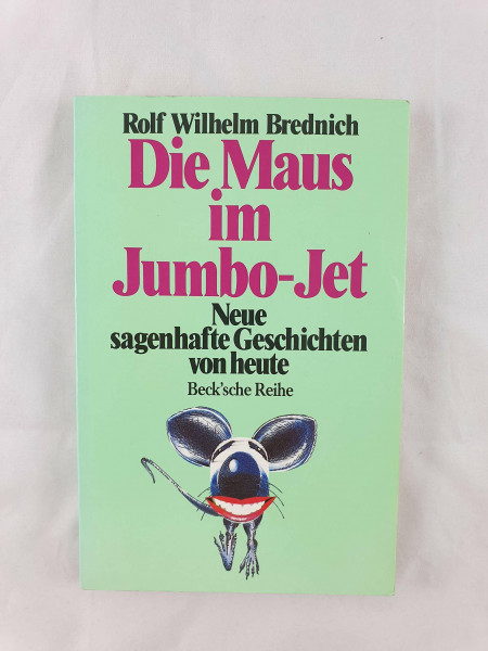 Die Maus im Jumbo-Jet: Neue sagenhafte Geschichten von heute (Beck'sche Reihe)