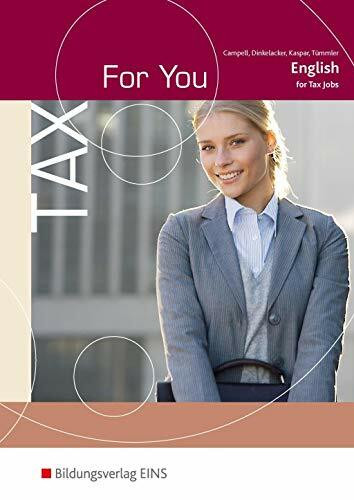 Tax For You: English for Tax Jobs Schulbuch (Tax For You: Englisch für Steuerberufe)