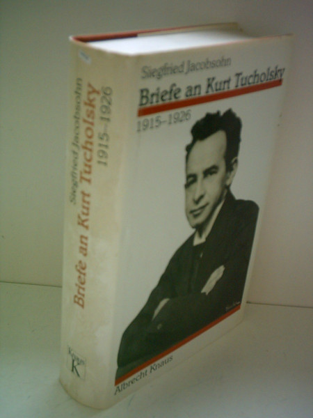 Briefe an Kurt Tucholsky 1915-1926