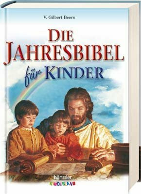 Die Jahresbibel für Kinder