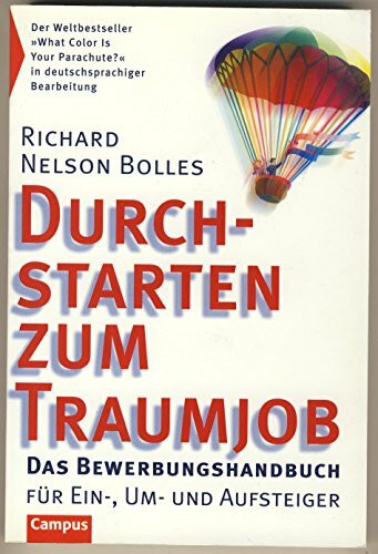 Durchstarten zum Traumjob: Das Bewerbungshandbuch für Ein-, Um- und Aufsteiger