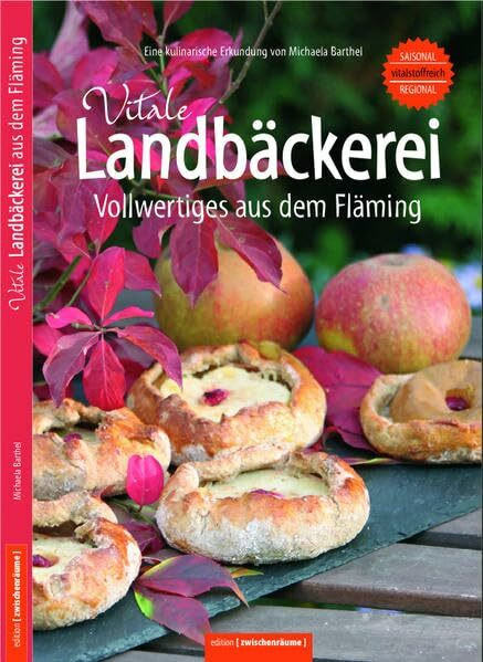 Vitale Landbäckerei – Vollwertiges aus dem Fläming