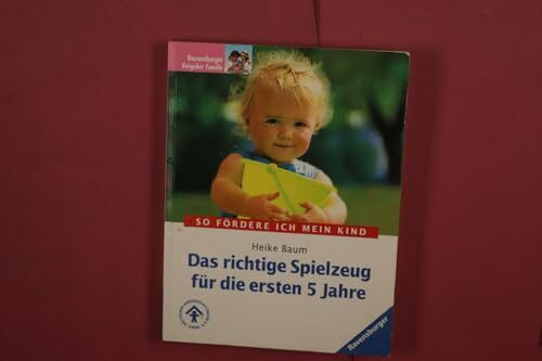 Das richtige Spielzeug für die ersten fünf Jahre