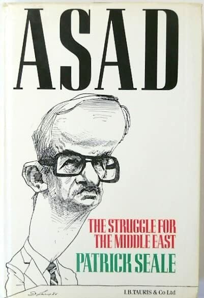 Asad of Syria: The Struggle for the Middle East