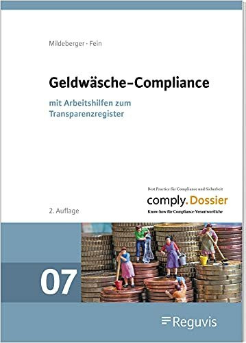 Geldwäsche-Compliance: mit Arbeitshilfen zum Transparenzregister (comply.Dossier)