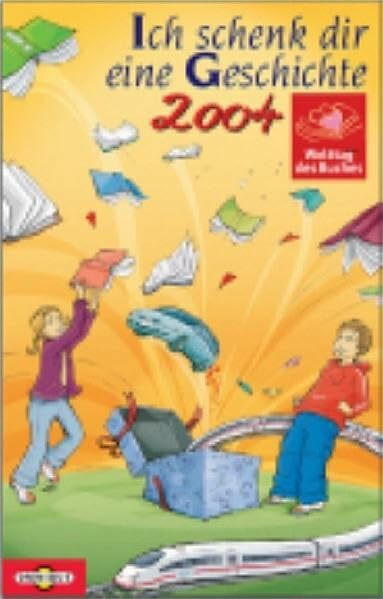 Ich schenk dir eine Geschichte 2004