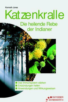 Katzenkralle: Uña de gato, die heilende Liane