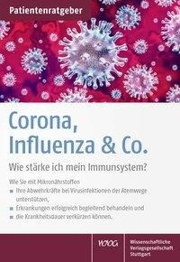 Corona, Influenza & Co. - wie stärke ich mein Immunsystem?