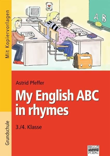 Brigg: Englisch - Grundschule: Ab 3. Klasse - My English ABC in rhymes: 3./4. Klasse. Buch mit Kopiervorlagen