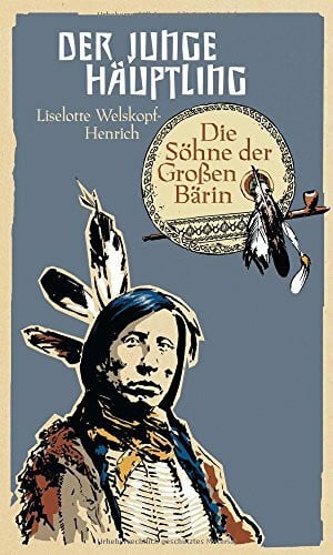 Die Söhne der Großen Bärin (5): Der junge Häuptling (Eulenspiegel Kinderbuchverlag)