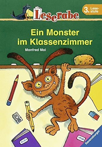 Leserabe. Ein Monster im Klassenzimmer. 3. Lesestufe, ab 3. Klasse (Leserabe - Schulausgabe in Broschur)