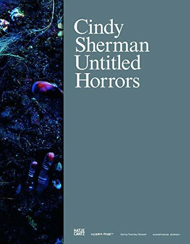 Cindy Sherman. Untitled Horrors (Zeitgenössische Kunst)