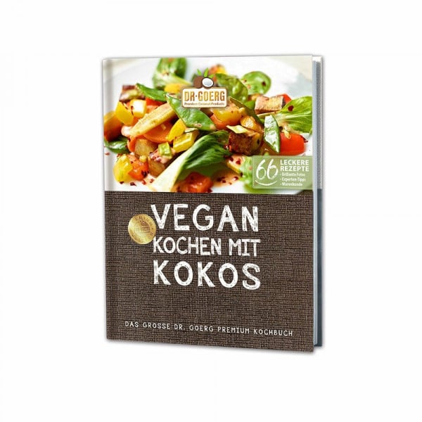 Vegan kochen mit Kokos: Das grosse Dr. Goerg Premium Kochbuch