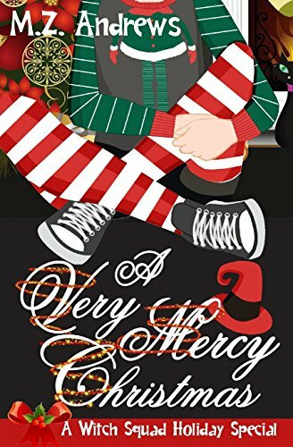 A Very Mercy Christmas: A Witch Squad Cozy Mystery