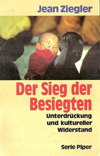 Der Sieg der Besiegten - Unterdrückung und kultureller Widerstand (Piper Taschenbuch)