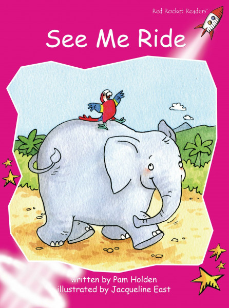 See Me Ride: Emergent: Emergent Fiction Set A: See Me Ride (Red Rocket Readers: Emergent Level: Magenta)