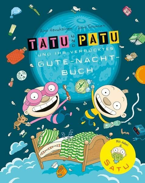 Tatu & Patu, Band 2: Tatu & Patu und ihr verrücktes Gute-Nacht-Buch: Mit dabei: Satu