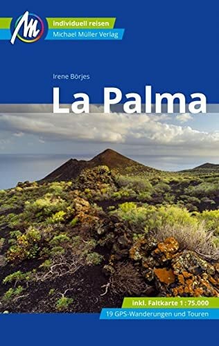 La Palma Reiseführer Michael Müller Verlag: Individuell reisen mit vielen praktischen Tipps (MM-Reisen) La Palma Reiseführer Michael Müller Verlag: Individuell reisen mit vielen praktischen Tipps (MM-Reisen)