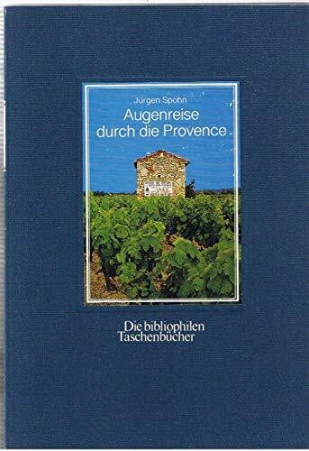 Augenreise durch die Provence. Foto- Essay mit einer Einleitung des Künstlers.