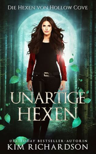 Unartige Hexen (Die Hexen von Hollow Cove, Band 18)