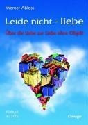 Leide nicht - liebe. 2 CD's