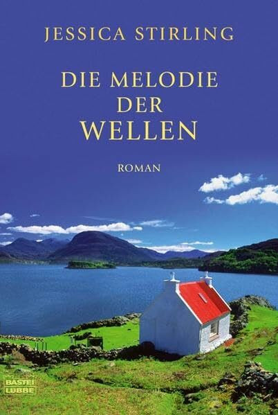 Die Melodie der Wellen: Roman. Deutsche Erstausgabe (Allgemeine Reihe. Bastei Lübbe Taschenbücher)