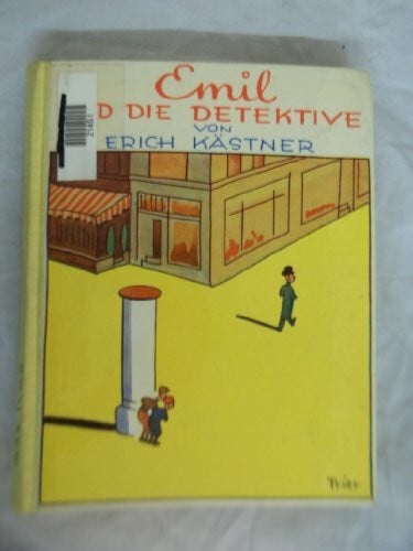 Emil und die Detektive. Ein Roman für Kinder