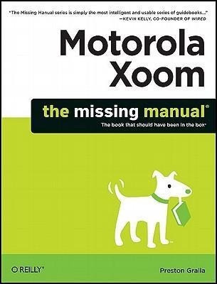 Motorola Xoom: The Missing Manual