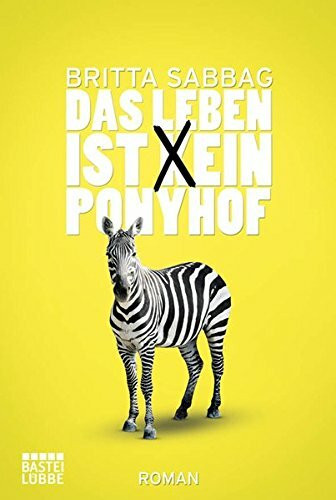 Das Leben ist (k)ein Ponyhof: Roman