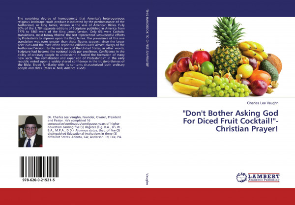 "Don't Bother Asking God For Diced Fruit Cocktail!"-Christian Prayer!