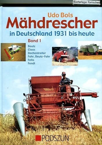 Mähdrescher: in Deutschland von 1932 bis heute