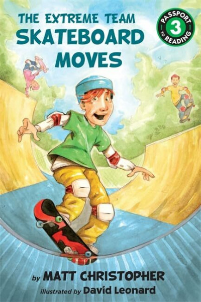 The Extreme Team: Skateboard Moves (Passport to Reading Level 3, 1, Band 1)